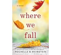 Rochelle B. Weinstein Where We Fall (Tascabile)