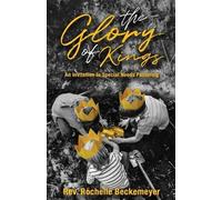 Rochelle Beckemeyer The Glory of Kings (Tascabile)