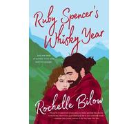 Rochelle Bilow Ruby Spencer's Whisky Year (Tascabile)