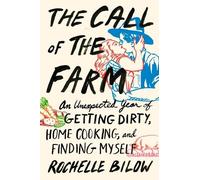 Rochelle Bilow The Call of the Farm (Tascabile)