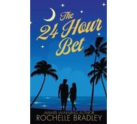 Rochelle Bradley The 24 Hour Bet (Tascabile) Learning to Love Again