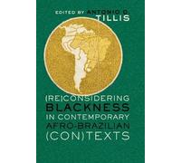 Rochelle Brock (Re)Considering Blackness in Contemporary Afro-Brazil (Tascabile)