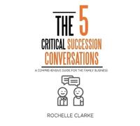 Rochelle Clarke The 5 Critical Succession Conversations (Tascabile)
