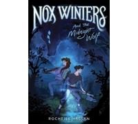 Rochelle Hassan Nox Winters and the Midnight Wolf (Copertina rigida)