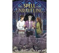 Rochelle Hassan The Spell for Unraveling (Copertina rigida)