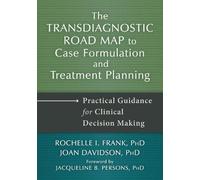 Rochelle I. Fra Transdiagnostic Road Map to Case Formulation and Tr (Tascabile)