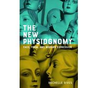 Rochelle Rives The New Physiognomy (Tascabile) Hopkins Studies in Modernism