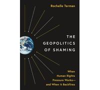 Rochelle Terman The Geopolitics of Shaming (Copertina rigida)