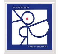 Rochinski, Steve - Bird In The Hand