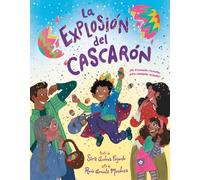 La explosión del cascarón (Crack Goes the Cascarón Spanish Edition): ¡Un tremendo reventón para cualquier ocasión!