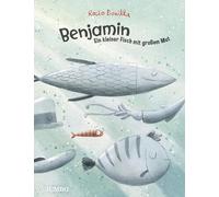 Rocio Bonilla Benjamin. Ein kleiner Fisch mit großem Mut (Copertina rigida)