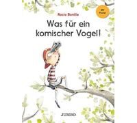 Rocio Bonilla Was für ein komischer Vogel: Bilderbuch (Copertina rigida)