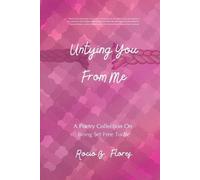 Rocio Flores Untying You From Me (Tascabile)