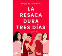 Rocío Ramos-Paú La resaca dura tres días / The Hangover Lasts Three (Tascabile)