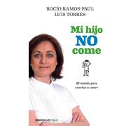 Rocío Ramos-Paú Mi hijo no come: El método para enseñar a comer (Bes (Tascabile)
