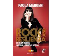 Rock and resilienza. Come la musica insegna a stare al mondo