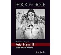 ROCK and ROLE: The Visionary Songs of Peter Hammill and Van der Graaf Generator