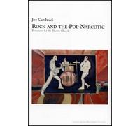 Rock and the Pop Narcotic: Testament for the Electric Church