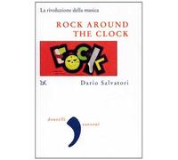 Rock around the clock. La rivoluzione della musica