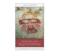 Rock Art and Regional Identity: A Comparative Perspective