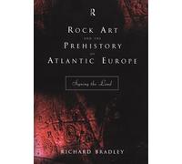 Rock Art And The Prehistory Of Atlantic Europe - Richard Bradley -1997