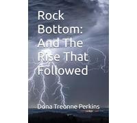 Rock Bottom: And The Rise That Followed