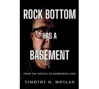Rock Bottom Has a Basement