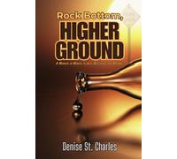 Rock Bottom, Higher Ground: A Memoir of Mental Illness, Resilience, and Renewal