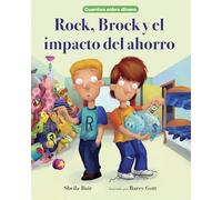 Rock, Brock Y El Impacto del Ahorro