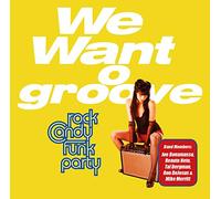 Rock Candy Funk Party We Want Groove (CD) Album