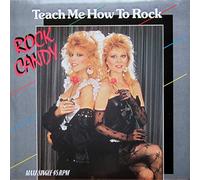 Rock Candy - Teach me how to rock [VINYL]