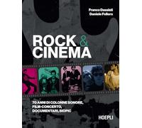 Libri Franco Dassisti / Daniele Follero - Rock & Cinema. 70 Anni Di Colonne Sono