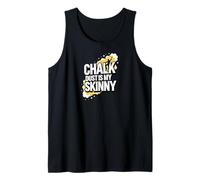 Rock Climbing Bouldering Chalk Dust Is My Skinny Canotta