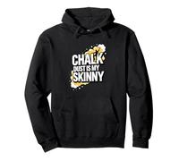 Rock Climbing Bouldering Chalk Dust Is My Skinny Felpa con Cappuccio