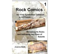 ROCK COMICS: - the First Symbolism Common to All People - Revealing Its Rules and Indicating the Place of Rebirth