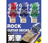 Rock Guitar Decks: The New Wayto Learn Rock Guitar!: Chords, Method, Scales, Triple Decks
