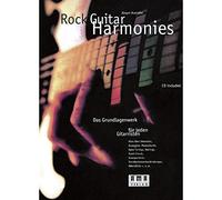 Rock Guitar Harmonies. Mit CD: Das Grundlagenwerk für jeden Gitarristen. Alles über Intervalle, Arpeggien, Powerchords, Open Tunings, Voicings, Slash ... Akkordlicks u. v. m