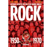Rock - Histoire secrète des 66 meilleurs singles (1950-1970)
