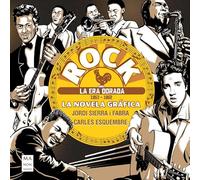 ROCK. LA NOVELA GRÁFICA - La era dorada (1953 - 1962): Una historia del rock única narrada y dibujada con gran maestría