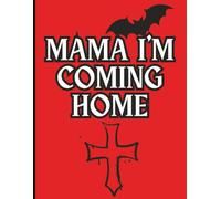 Rock Legend Heavy Metal Icon 8.5x11 Notebook Mama I'm Coming Home Red Journal with Bat & Cross Design for School, Office, Work, Travel, Teens and Adults 200 Pages College Ruled
