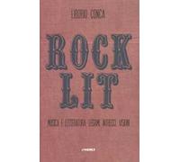 Rock Lit. Musica e letteratura: legami, intrecci, visioni