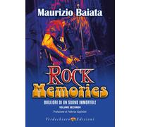 Rock memories. Vol. 2 - Baiata Maurizio