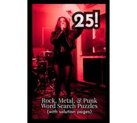 Rock, Metal, & Punk BANDS Word Search: MEDIUM DIFFICULTY 25 Rock, Metal & Punk Bands Word Search Puzzles for Adults and Teens; Music Lover Brain Games ... Puzzle Challenges, and Complete Answer Key