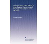 Rock minerals, their chemical and physical characters and their determination in thin sections. no.29-30