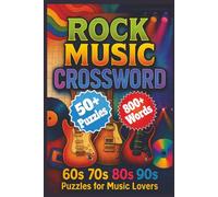 Rock Music Crossword Puzzles: 9 x 6 Inches | 120 Pages | 50+ Crosswords | A Rock Music Puzzle Book Covering the 60s, 70s, 80s & 90s Legends