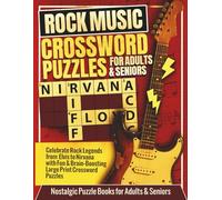 Rock Music Crossword Puzzles For Adults & Seniors: Celebrate Rock Legends from the 1950s to the 2000s with Fun & Brain-Boosting Large Print Crossword Puzzles
