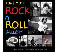 Rock N Roll Gallery: A Journey from Sheffield to Sydney 1983-2023 - NUOVO