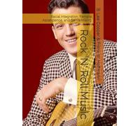 Rock 'N' Roll Music: Racial Integration, Female Ascendence, and Genre Mixing