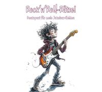 Rock’n’Roll-Rätsel: Denksport für coole Jukebox-Helden: Ultimatives Rätselbuch für echte Rockfans!: 10