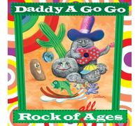 Rock of All Ages by Daddy a Go Go (2008-02-12)
